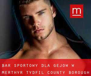 Bar sportowy dla gejów w Merthyr Tydfil (County Borough)