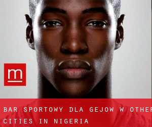 Bar sportowy dla gejów w Other Cities in Nigeria