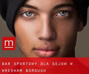 Bar sportowy dla gejów w Wrexham (Borough)