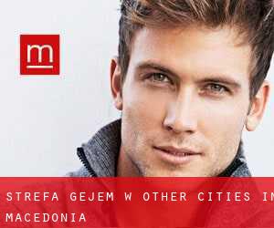 Strefa gejem w Other Cities in Macedonia