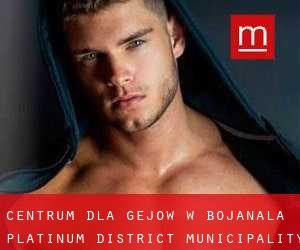 Centrum dla gejów w Bojanala Platinum District Municipality