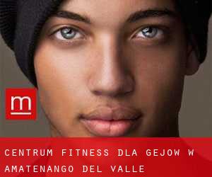 Centrum fitness dla gejów w Amatenango del Valle