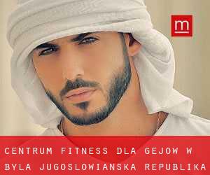 Centrum fitness dla gejów w Była Jugosłowiańska Republika Macedonii