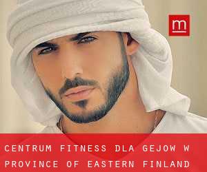 Centrum fitness dla gejów w Province of Eastern Finland