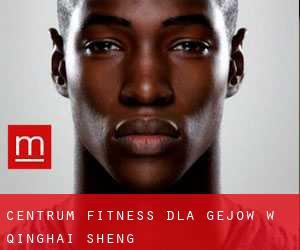 Centrum fitness dla gejów w Qinghai Sheng