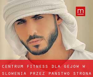 Centrum fitness dla gejów w Słowenia przez Państwo - strona 1