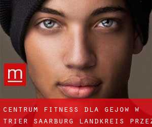 Centrum fitness dla gejów w Trier-Saarburg Landkreis przez miasto - strona 1