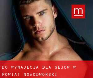 Do wynajęcia dla gejów w Powiat nowodworski