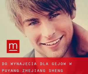Do wynajęcia dla gejów w Puyang (Zhejiang Sheng)