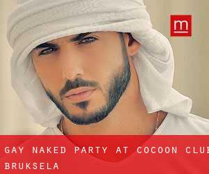 GAY NAKED PARTY at Cocoon Club (Bruksela)