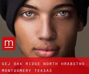 gej Oak Ridge North (Hrabstwo Montgomery, Teksas)