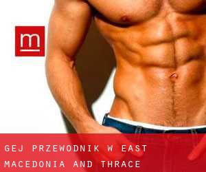 gej przewodnik w East Macedonia and Thrace