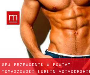 gej przewodnik w Powiat tomaszowski (Lublin Voivodeship)