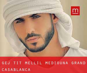 gej Tit Mellil (Mediouna, Grand Casablanca)