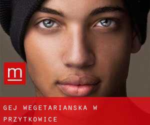 Gej wegetariańska w Przytkowice