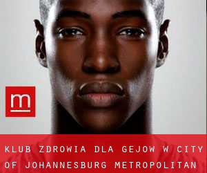 Klub zdrowia dla gejów w City of Johannesburg Metropolitan Municipality