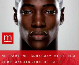 No Parking Broadway West New York (Washington Heights)
