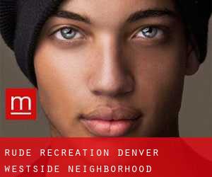 Rude Recreation Denver (Westside Neighborhood)