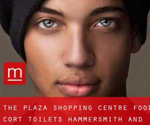 The Plaza Shopping Centre - Food Cort Toilets (Hammersmith and Fulham)
